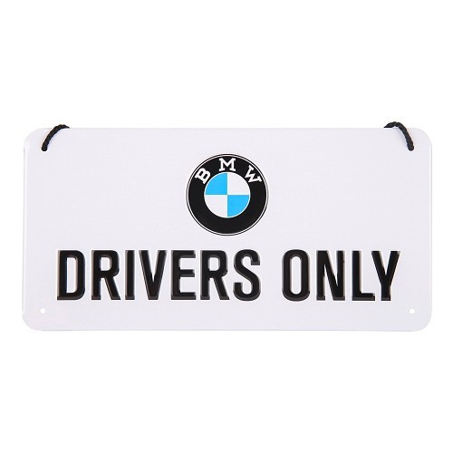  Plaque décorative métallique avec cordelette BMW DRIVERS ONLY - 10 x 20 cm - UF01709 