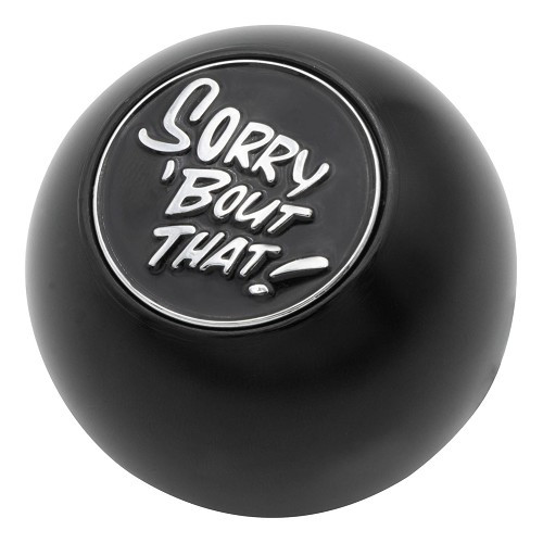 Sorry 'bout that round black gear knob - VB30410