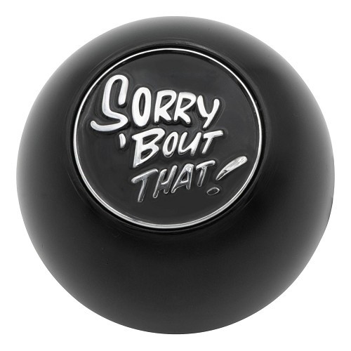     
                
                
    Pomo del cambio negro redondo "Sorry 'bout that - VB30410
